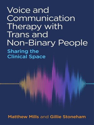 cover image of Voice and Communication Therapy with Trans and Non-Binary People